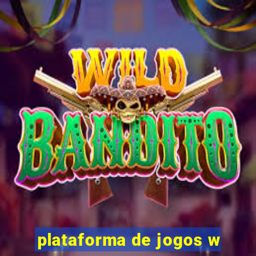 plataforma de jogos w